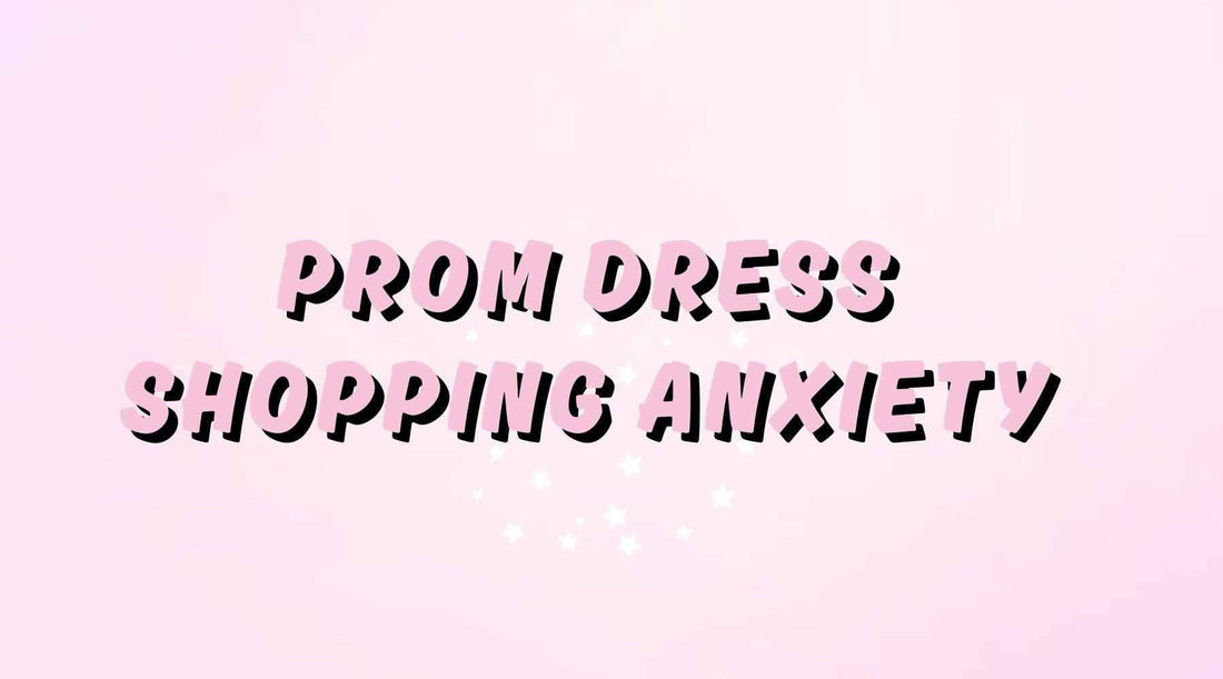Is It Normal to Feel Nervous Before Your Prom Dress Appointment - Blush Studio
